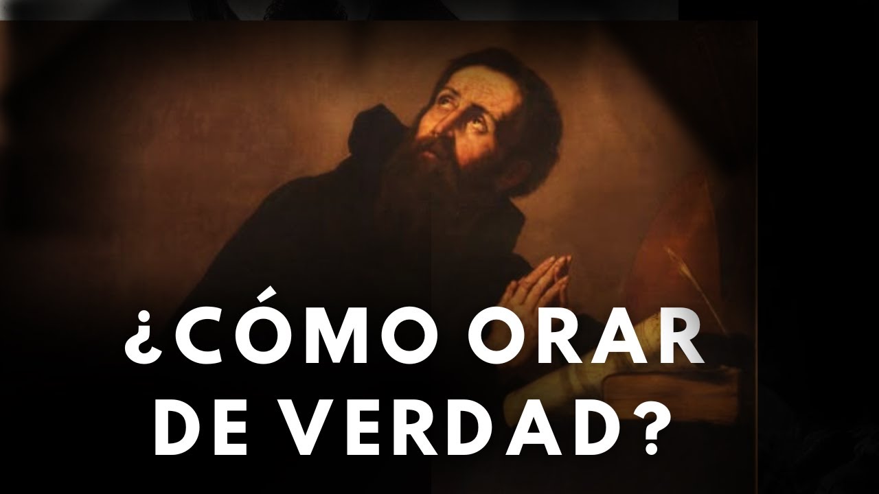 ¿CÓMO ORAR DE VERDAD? | La Guía Definitiva Según Santa Teresa de Jesús