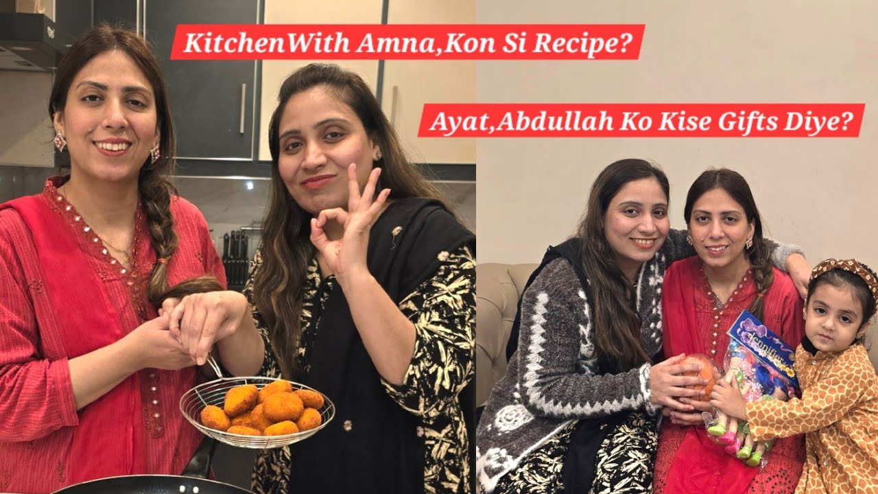 Kitchen With Amna K Saath Mil Kar Kon Si Recipe Banai?Bacho K Liye Kya Le Kar Gai? l LifeWithMaryam