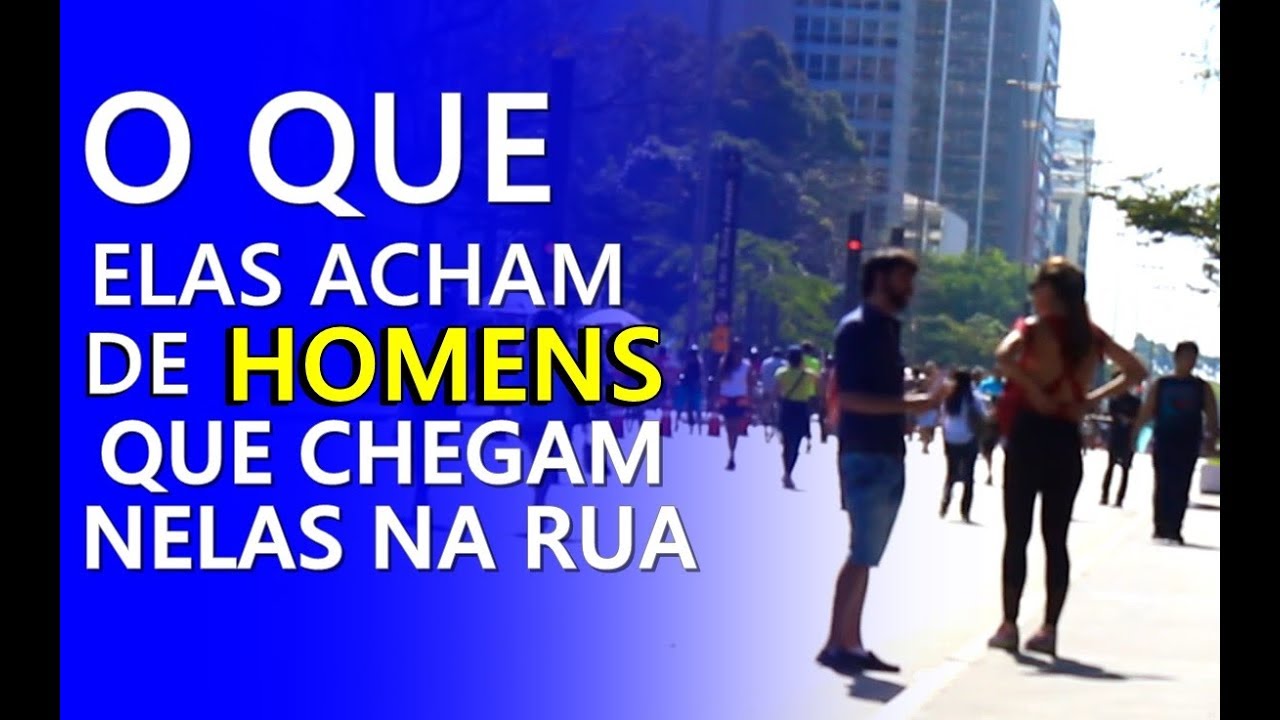 O QUE ELAS ACHAM DE HOMEM QUE CHEGAM NELAS NA RUA + INFIELD COMPLETO