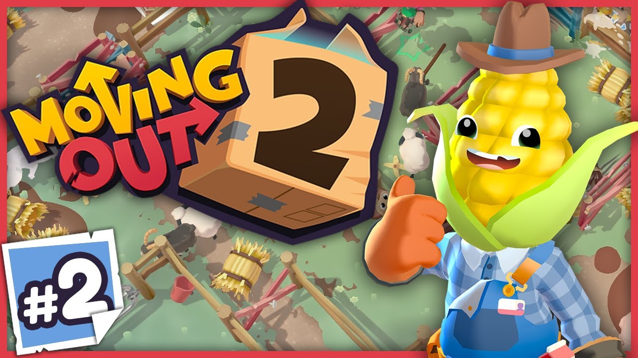MOVING THE FARM?! - Moving Out 2 - Ep2