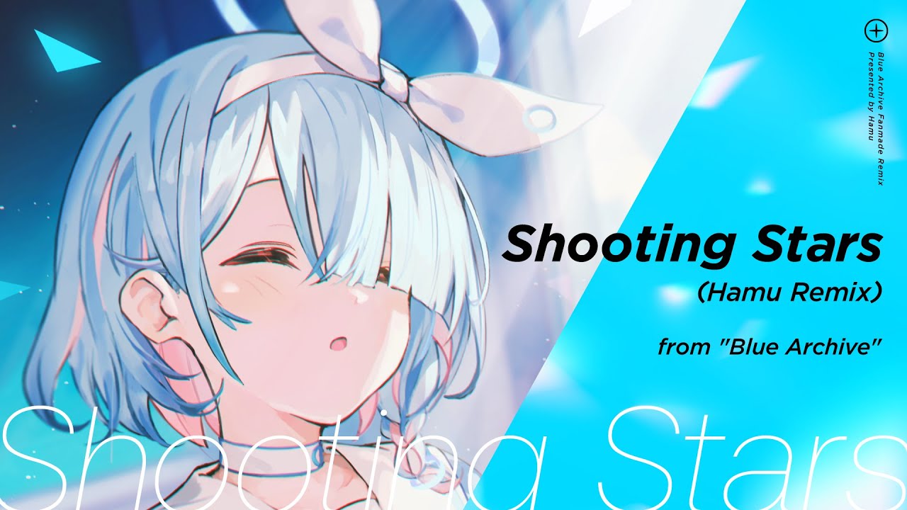 [Blue Archive] Shooting Stars (Hamu Remix) [Fanmade]