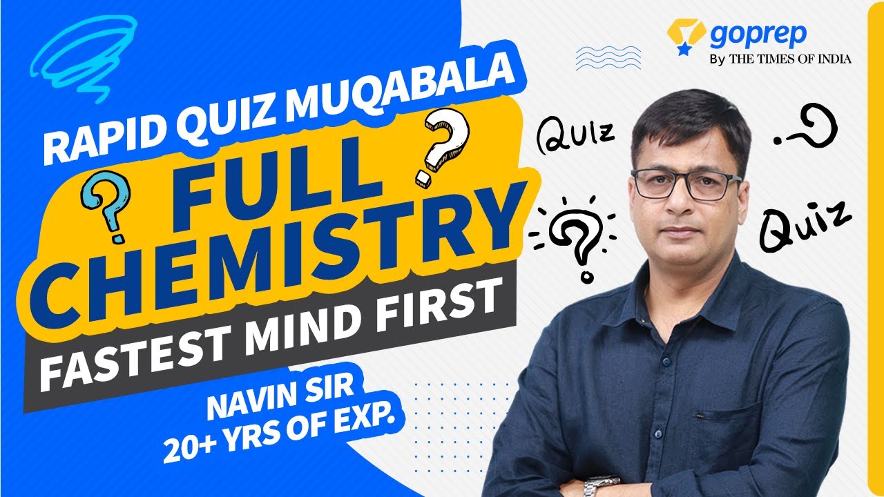 Rapid Mega Menti Quiz Muqabala | Full CHEMISTRY Test | JEE vs NEET Aspirants | Goprep | Navin Sir