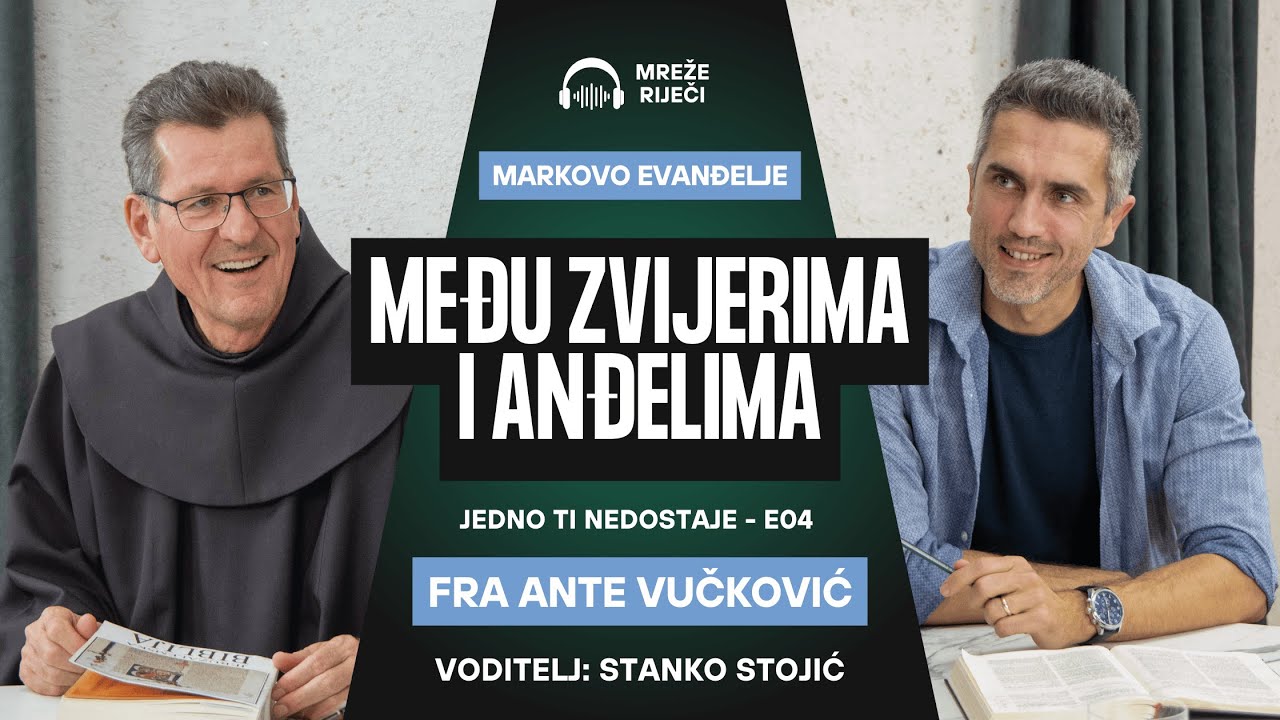 Jedno ti nedostaje: EP 4 - Među zvijerima i anđelima - fra Ante Vučković i Stanko Stojić