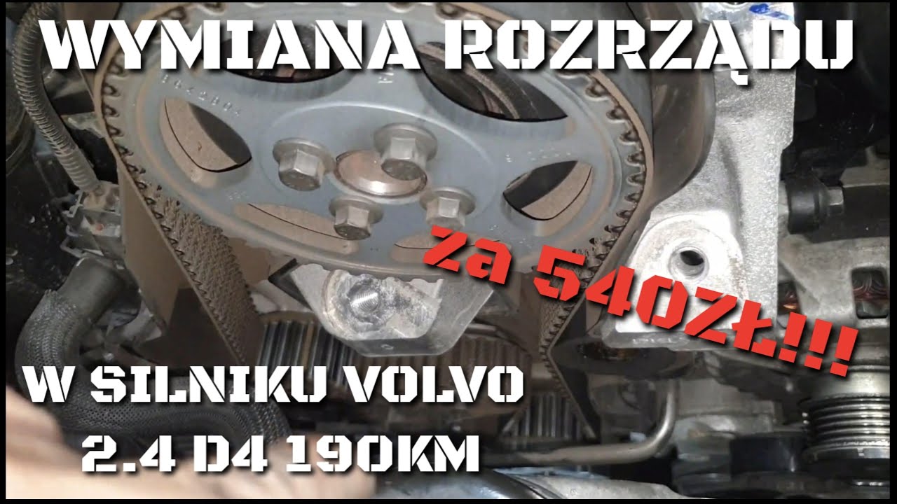 Wymiana rozrządu 2.4 D4 190KM VOLVO za 540zł! V60, V70, XC60, XC70