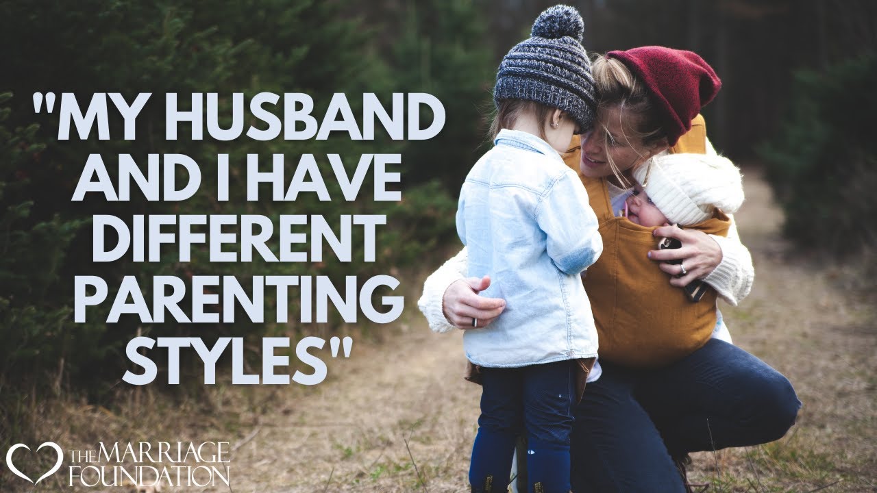 My Husband And I Have Different Parenting Styles