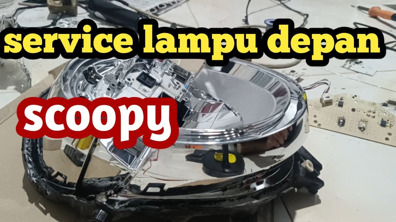 Cara service lampu depan scoopy mati
