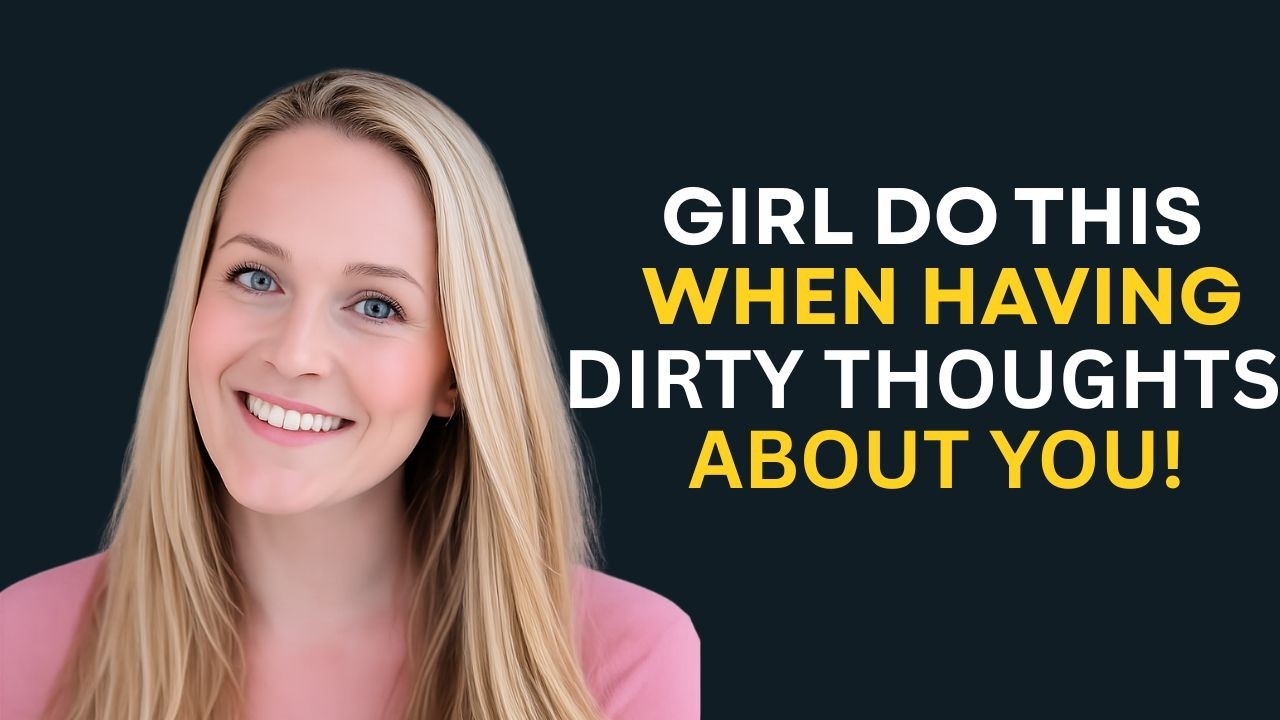 9 Hidden Signs She’s Secretly Fantasizing About You She Can’t Stop Thinking About You! 1080p