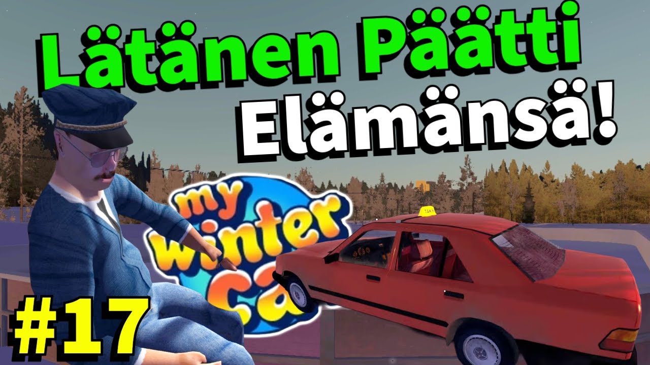 LÄTÄNEN PÄÄTTI ELÄMÄNSÄ! #17 | My Winter Car
