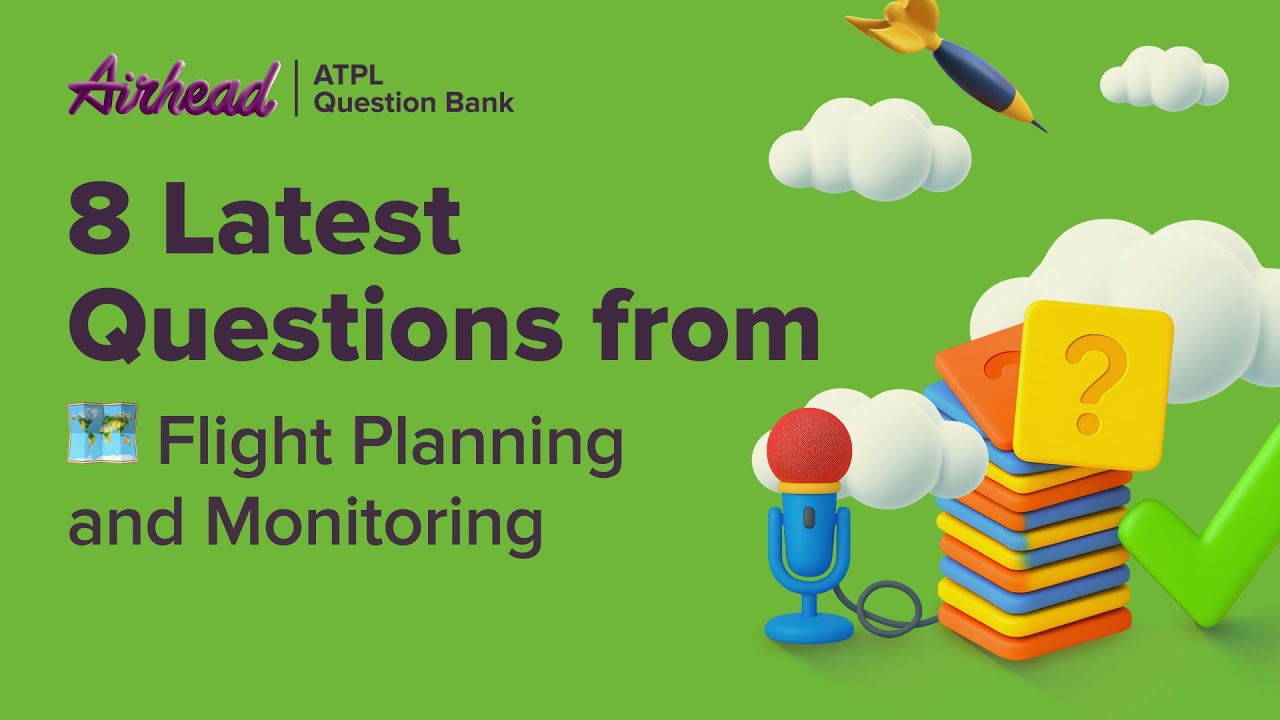 8 Latest Questions from Flight Planning and Monitoring