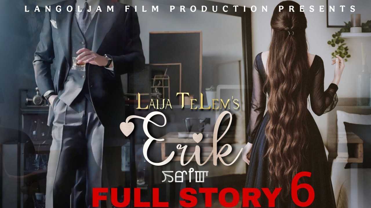 ERIK_____[ FULL STORY - 6 ]  ||  Laija Telem  ||  Rinda || Official Release