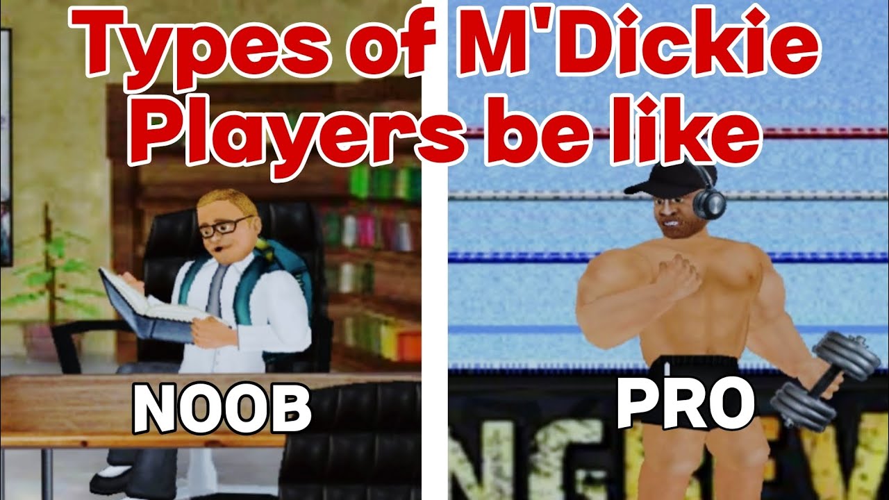 15 Types of M'Dickie players be like