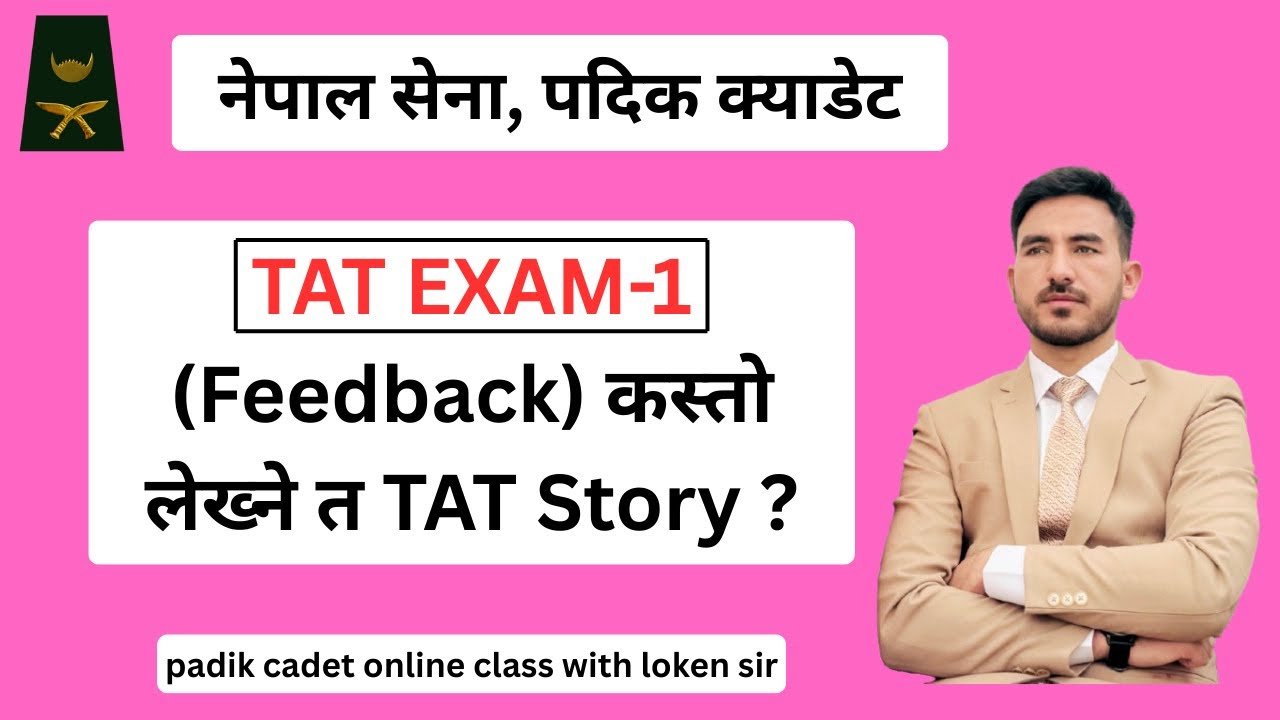 TAT exam -1//TAT exam feedback //Nepal Army// पदिक/बिल्लादार अधिकृत क्याडेट/TAT story कसरी लेख्ने ?