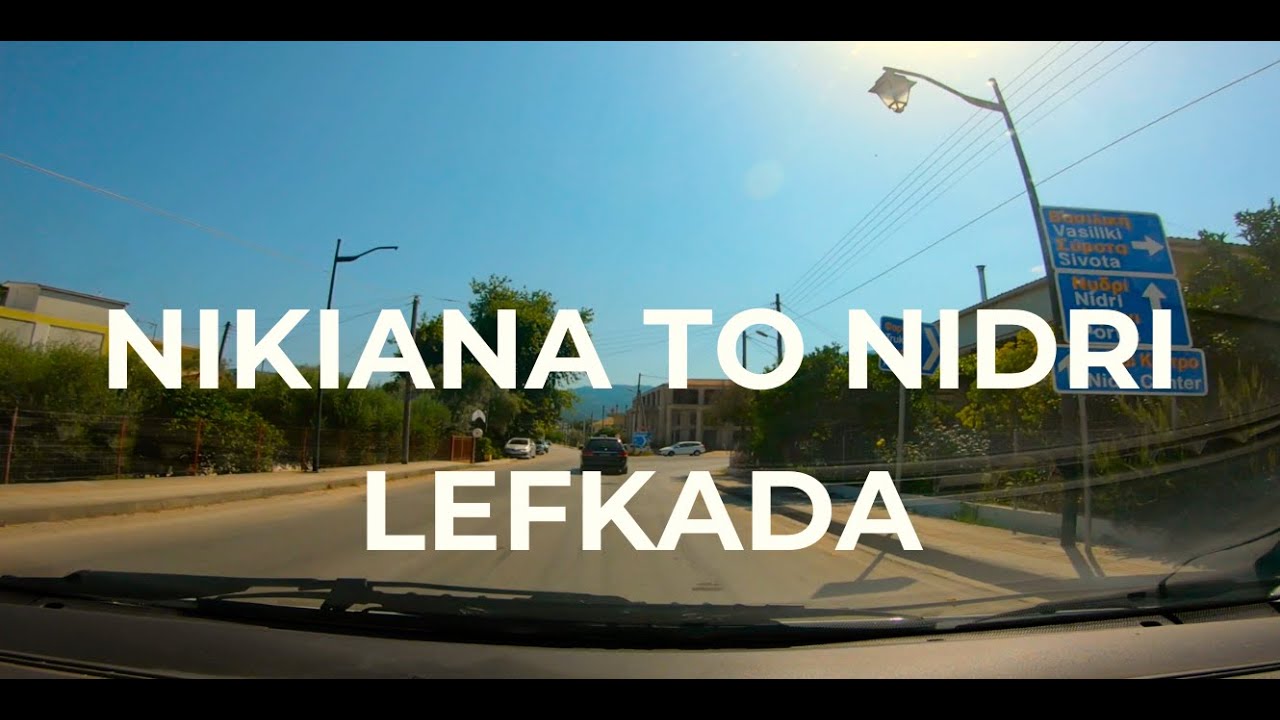 HOW TO DRIVE TO NIDRI FROM NIKIANA IN LEFKADA