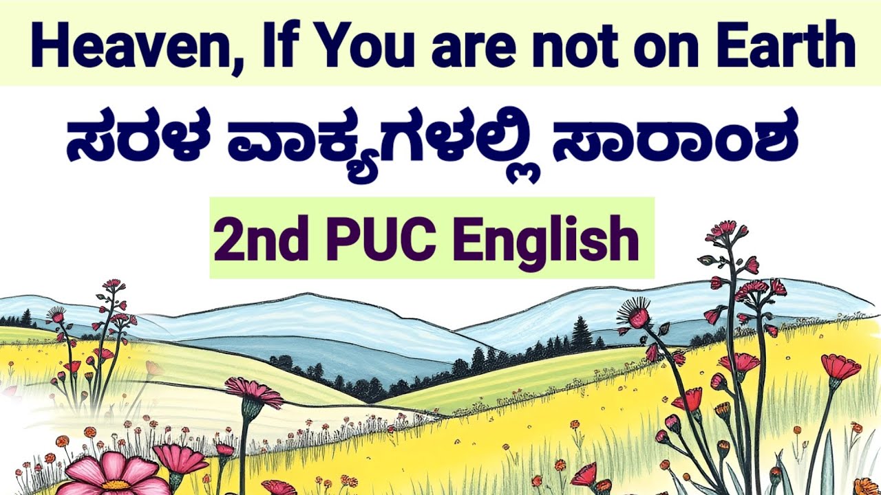 Heaven If You are not on Earth Kannada Summary Simple Sentences Kannada Summary 2nd PUC English