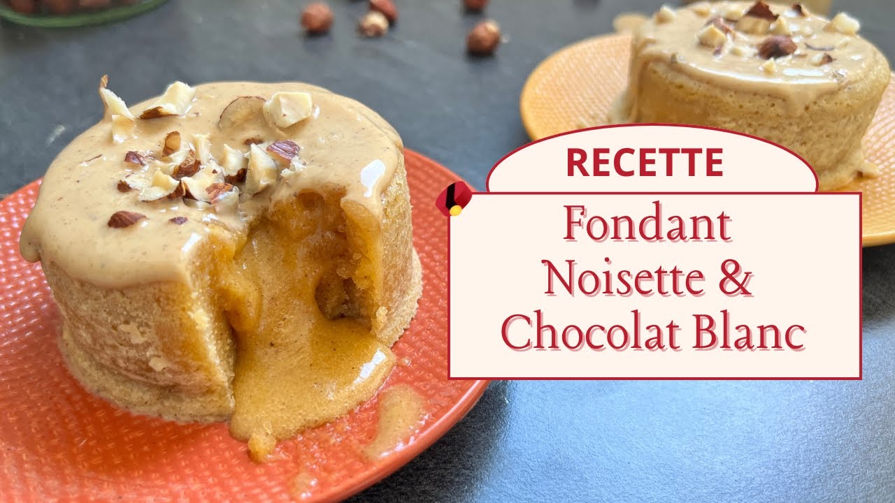 RECETTE Fondant Noisette & Chocolat Blanc