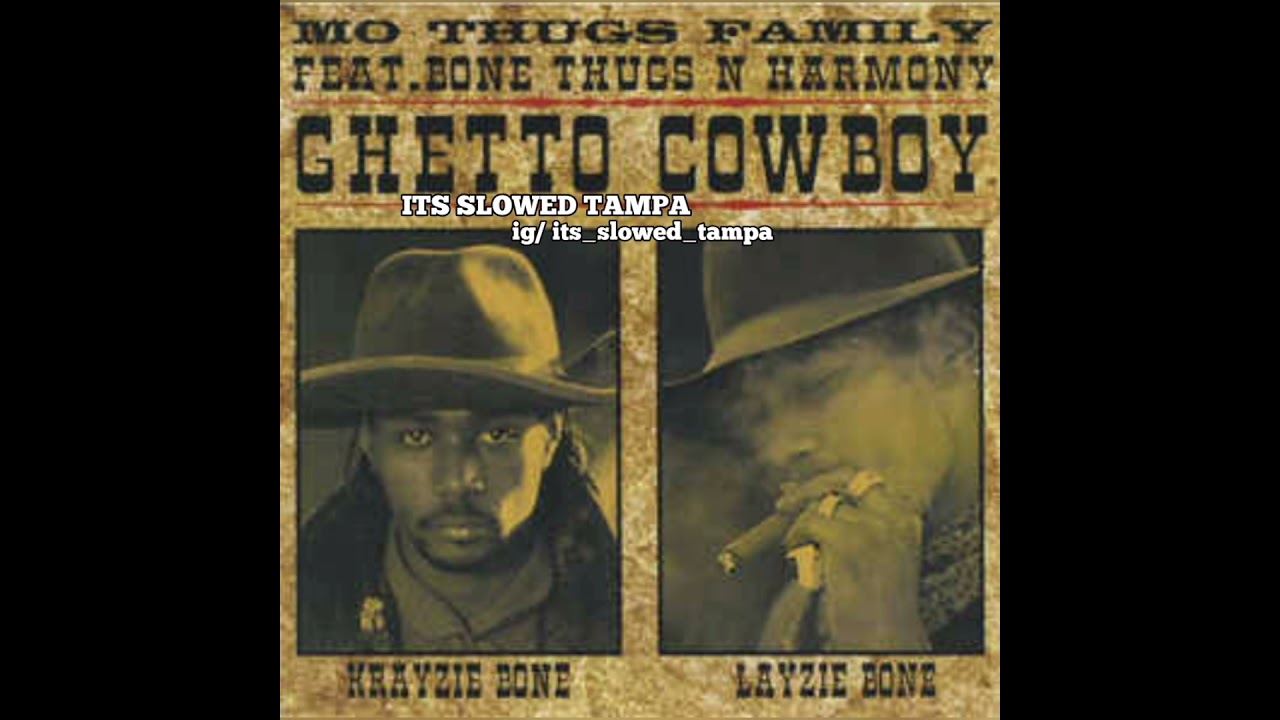 Bone Thugs N Harmony / Ghetto Cowboy #slowed