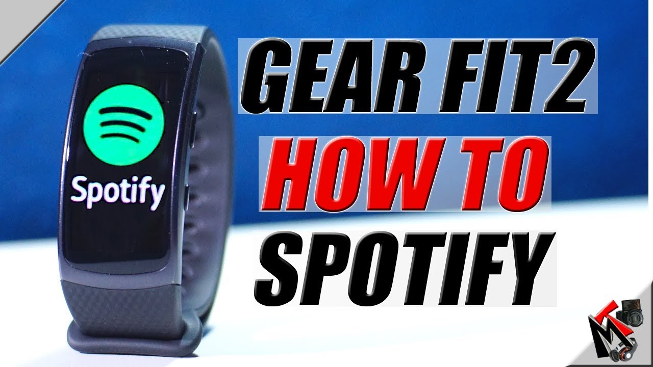 Using SPOTIFY on Samsung GEAR FIT 2- [2018]