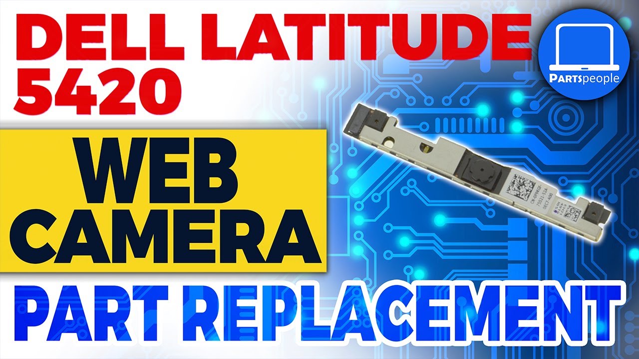 Dell Latitude 5420: как установить и заменить веб-камеру | Руководство по ремонту