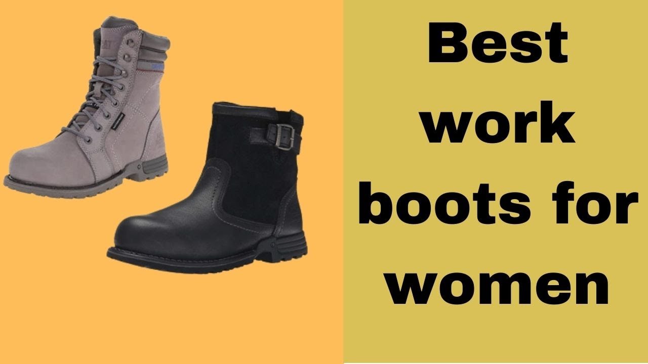 The 5 Best Work Boots For Women [Reviewed]2023
