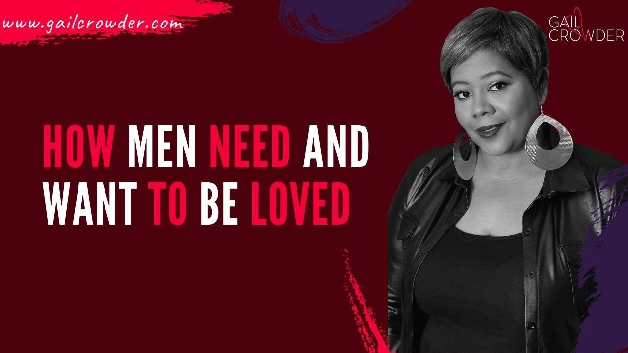 How Men Need And Want To Be Loved