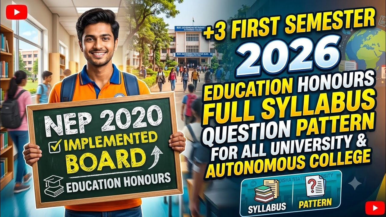 +3 FIRST SEMESTER 2026? EDUCATION HONOURS? FULL SYLLABUS QUESTION PATTERN? NEP 2020 UG DEGREE 2026?