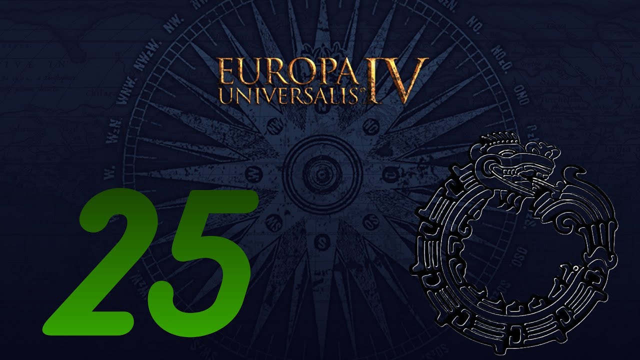 Europa Universalis IV - Aztekowie/Aztlan #25