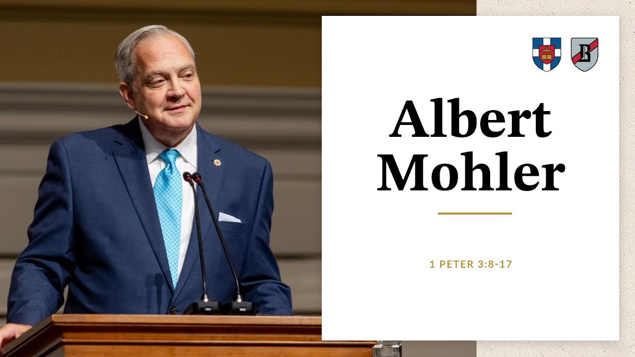 Albert Mohler | 1 Peter 3:8-17