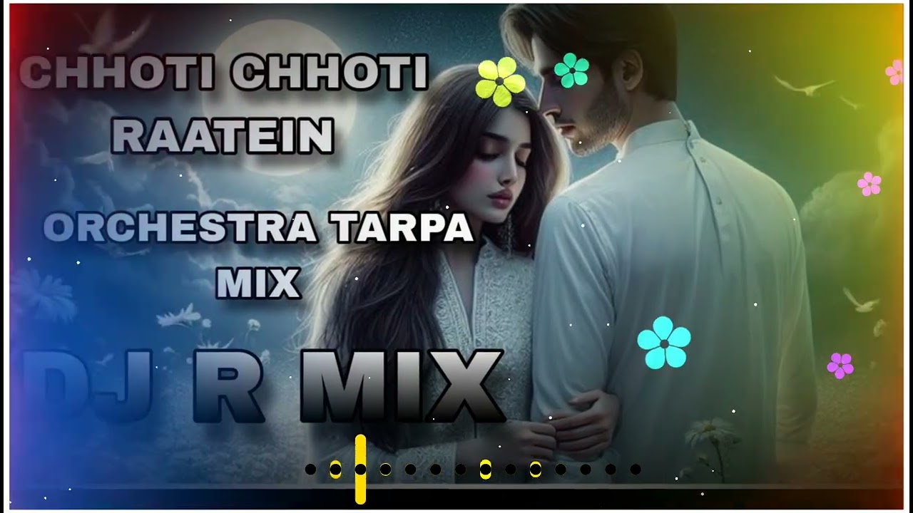 CHHOTI CHHOTI RAATEIN LABI HOJATI HAI NEW ORCHESTRA TARPA MIX SONG DJ R MIX 2026
