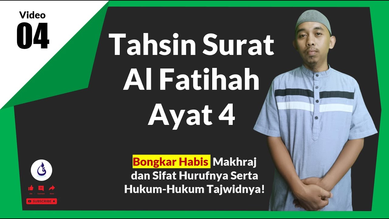 Tahsin Al Fatihah Ayat 4 | Bongkar Habis Makhraj dan Sifat Hurufnya Serta Hukum-Hukum Tajwidnya!