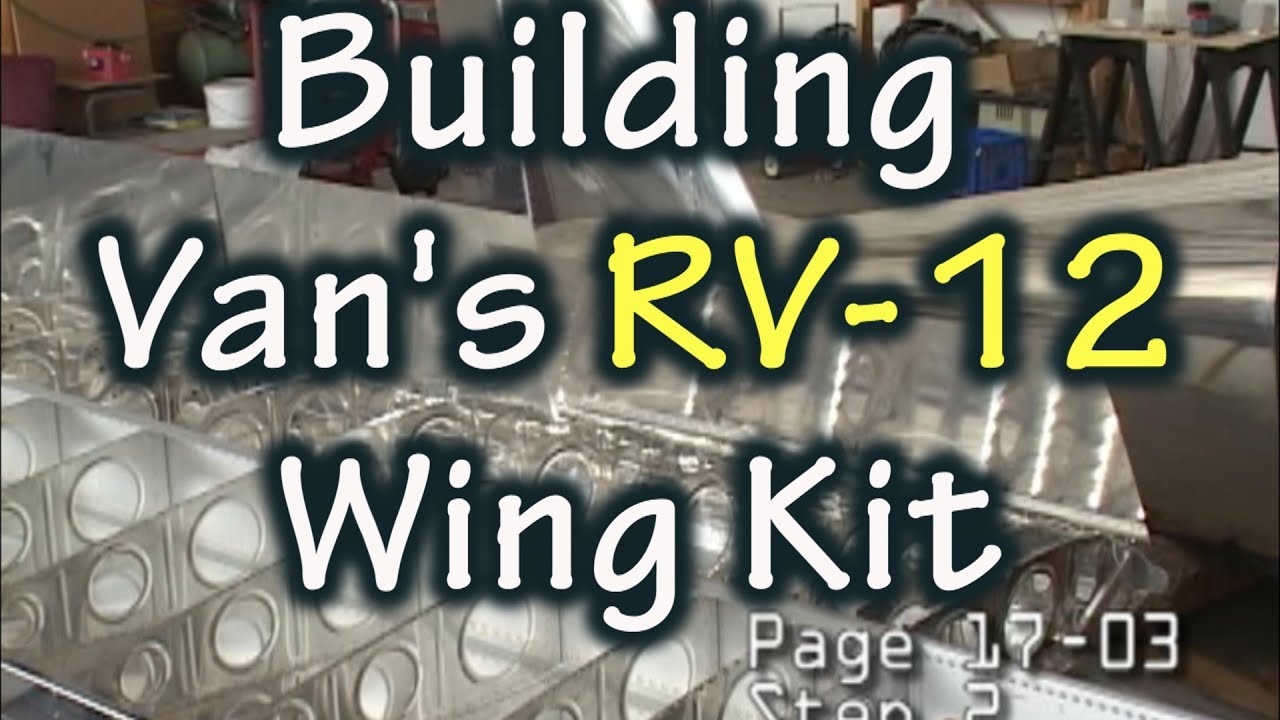 How to Build a Vans Aircraft RV-12 Wing
