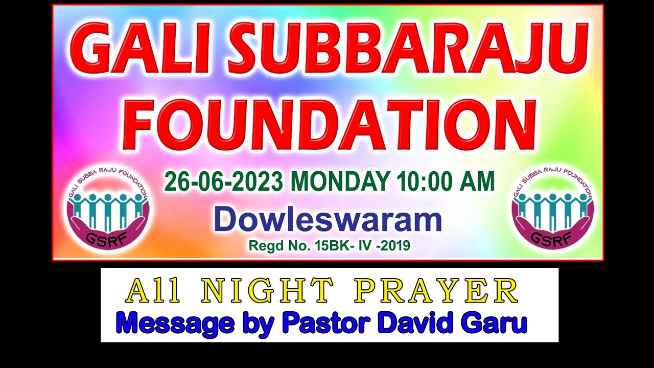 MESSAGE BY PASTOR David All Night June || GALI SUBBARAJU FOUNDATION