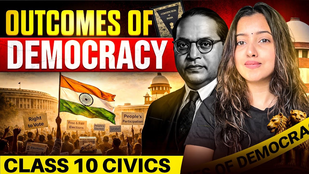 OUTCOMES OF DEMOCRACY - CLASS 10 SOCIAL SCIENCE | SCORE 95+ | CBSE BOARD EXAMS 2026 