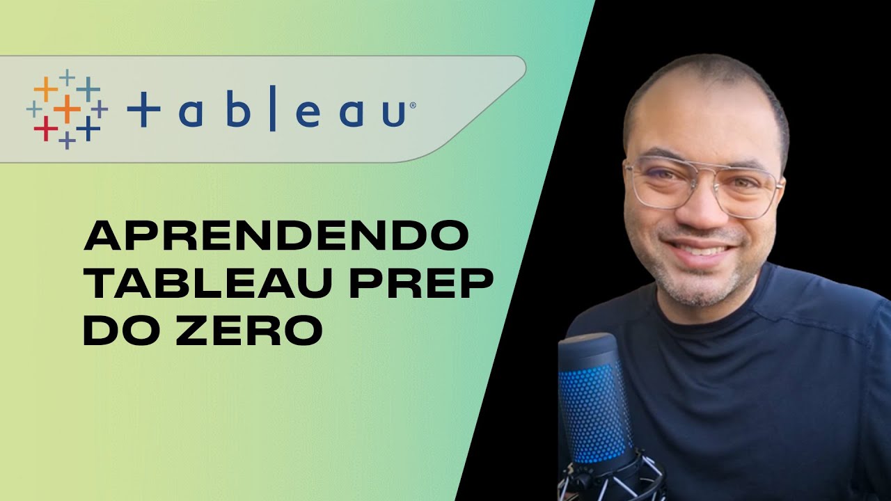 TABLEAU - Aprendendo a usar TABLEAU PREP do Zero