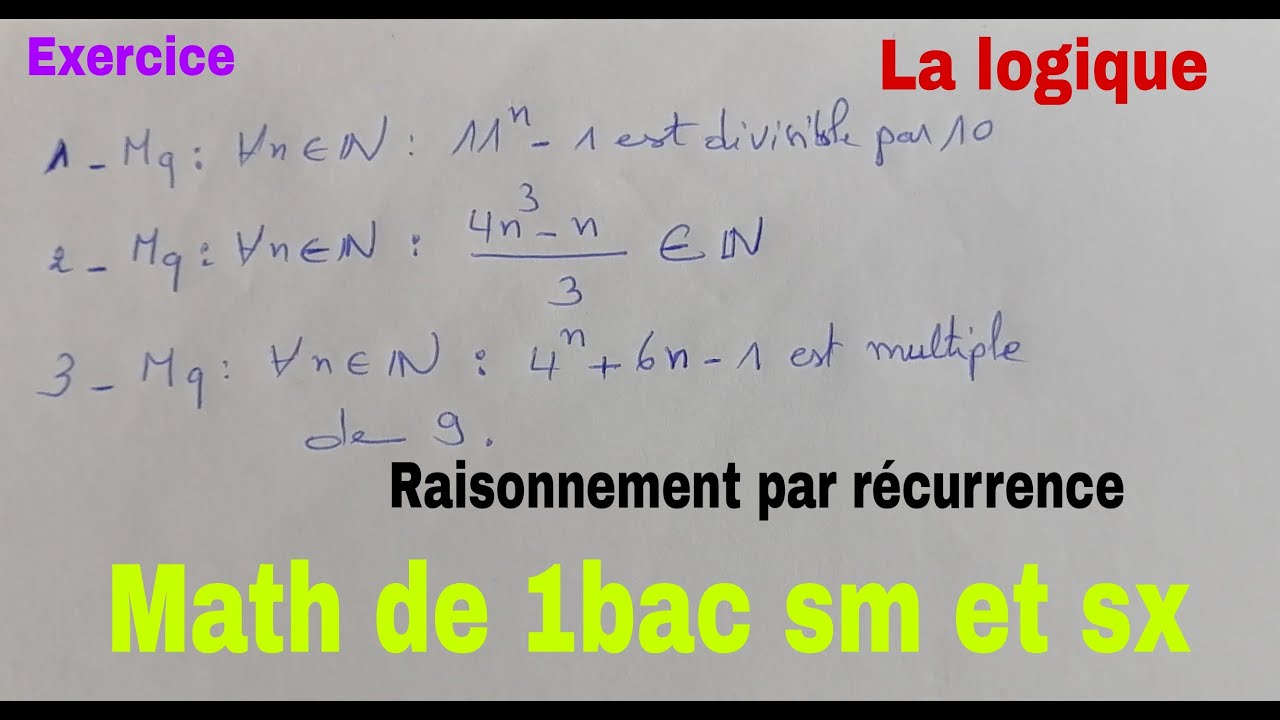 la logique.....raisonnement par recurrence.....math de 1bac sm et sx