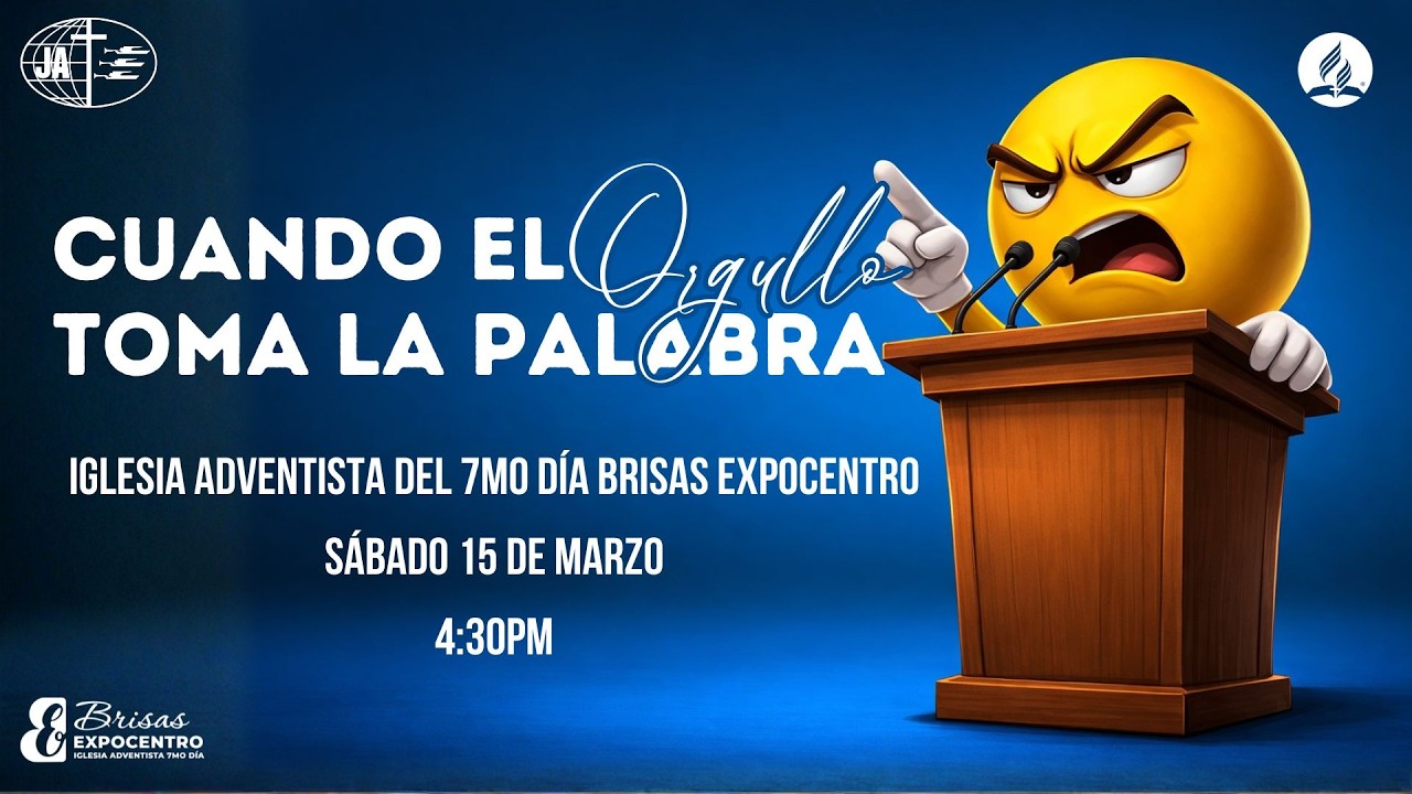 Culto de JA: Cuando el Orgullo toma la palabra - IASD Brisas Expocentro - 14 de Marzo de 2026