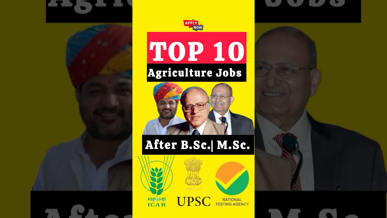 Top 10 Jobs after B.Sc. | M.Sc. in Agriculture 