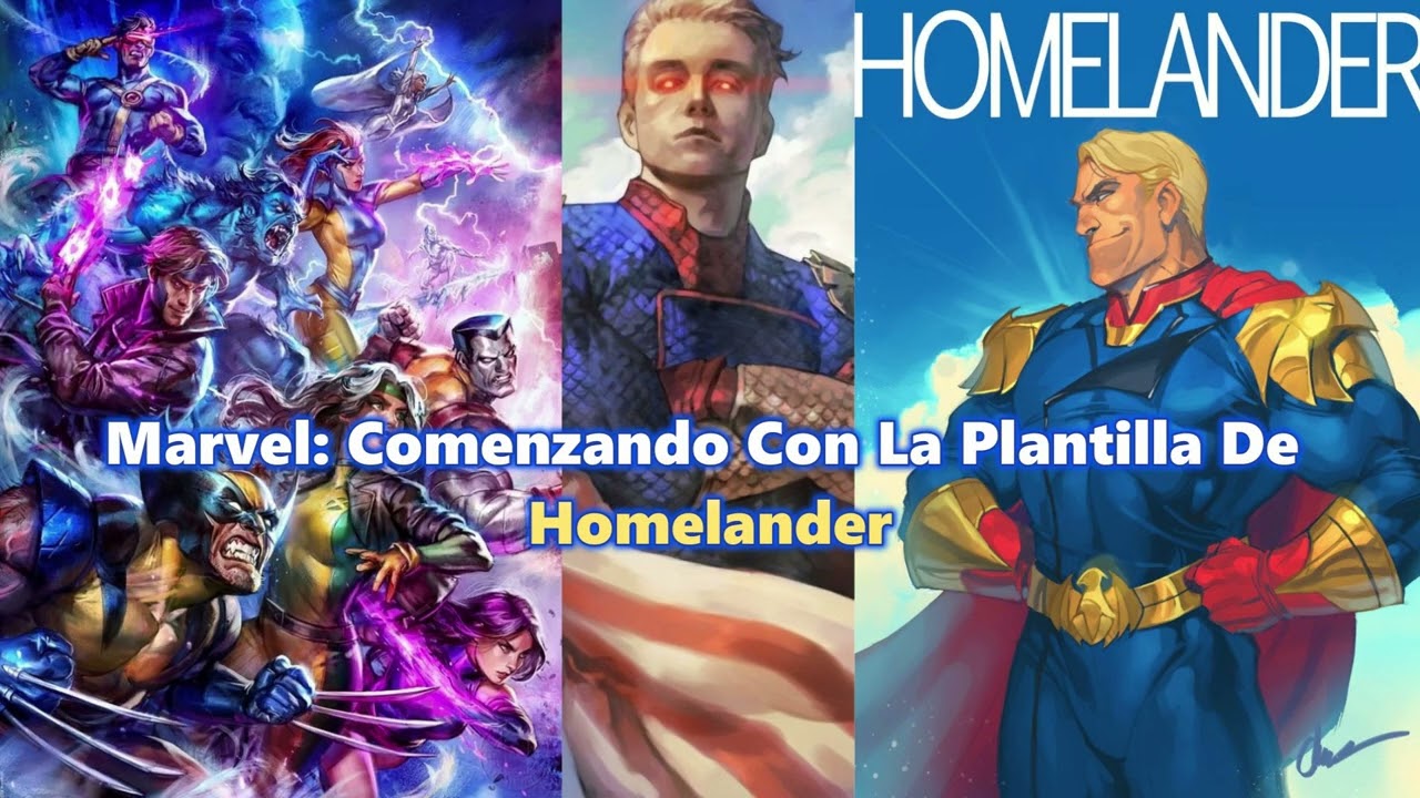 Marvel: Comenzando Con La Plantilla De Homelander Capitulo 1 al 25