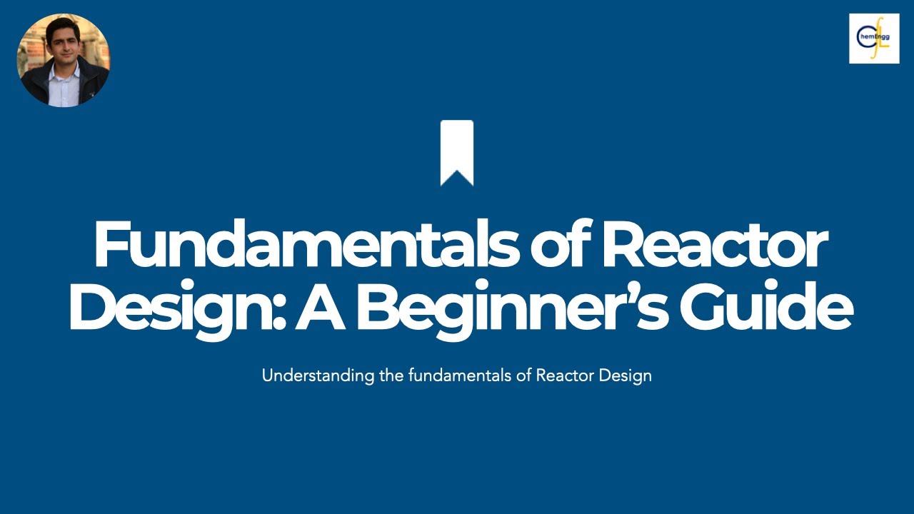Fundamentals of Reactor Design: A beginner's Guide | ChemEnggLife Webinar | Chemical Engineering