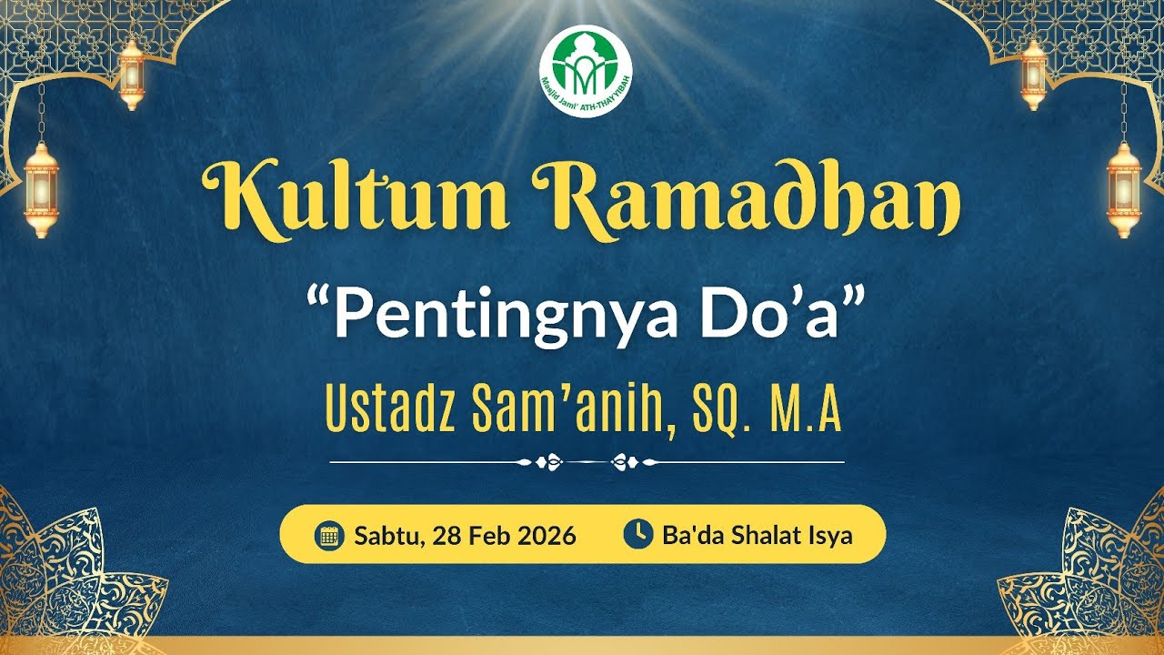 Kultum Ramadhan 1447 H | Pentingnya Doa | Ustadz Sam'anih, SQ. MA