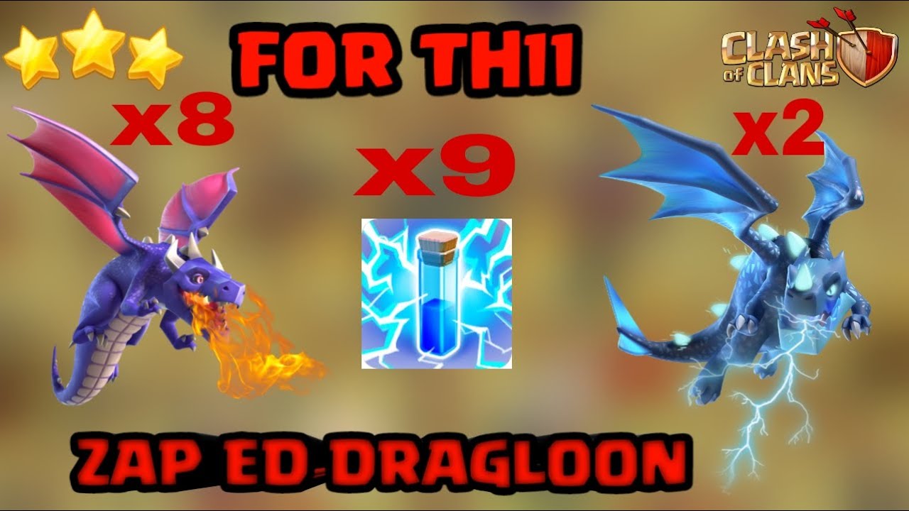 Town Hall 11 Zap Ed DragLoon Attack Strategy | Best TH11 Lightening Ed DragLoon | Clash of Clans