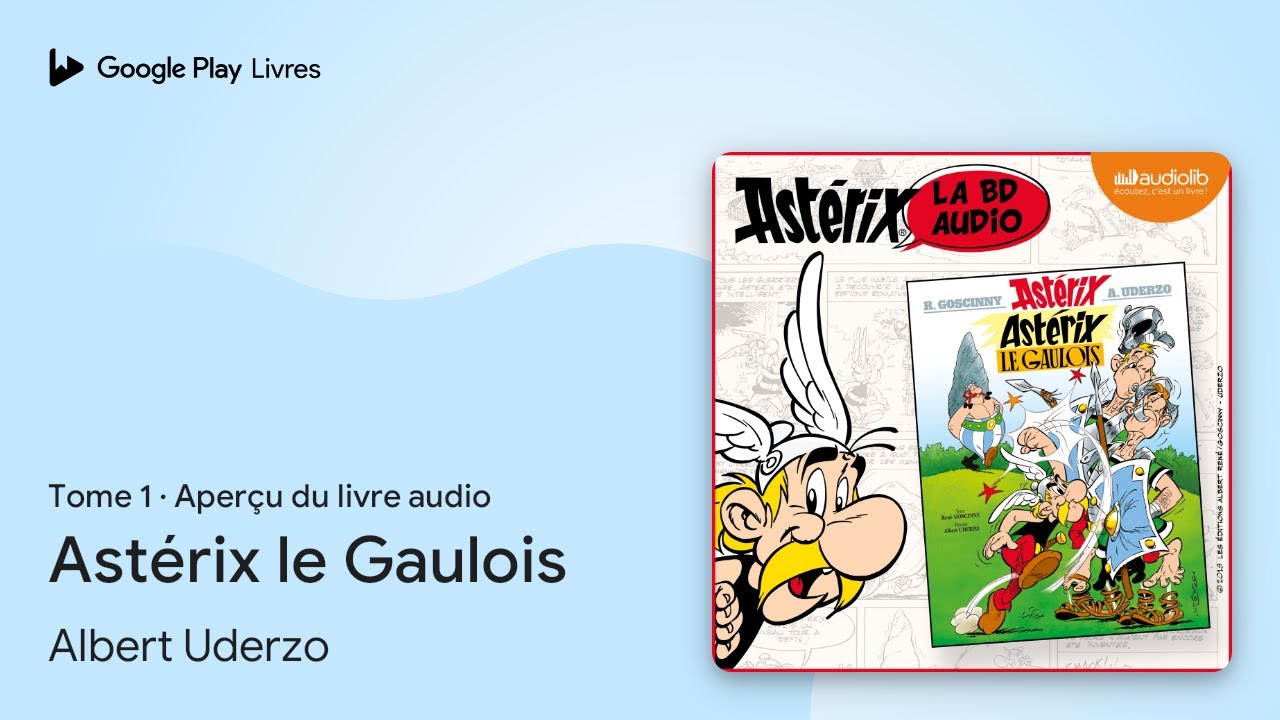 Ast&eacute;rix le Gaulois, tome 1 de Albert Uderzo &middot; Extrait du livre&nbsp;audio