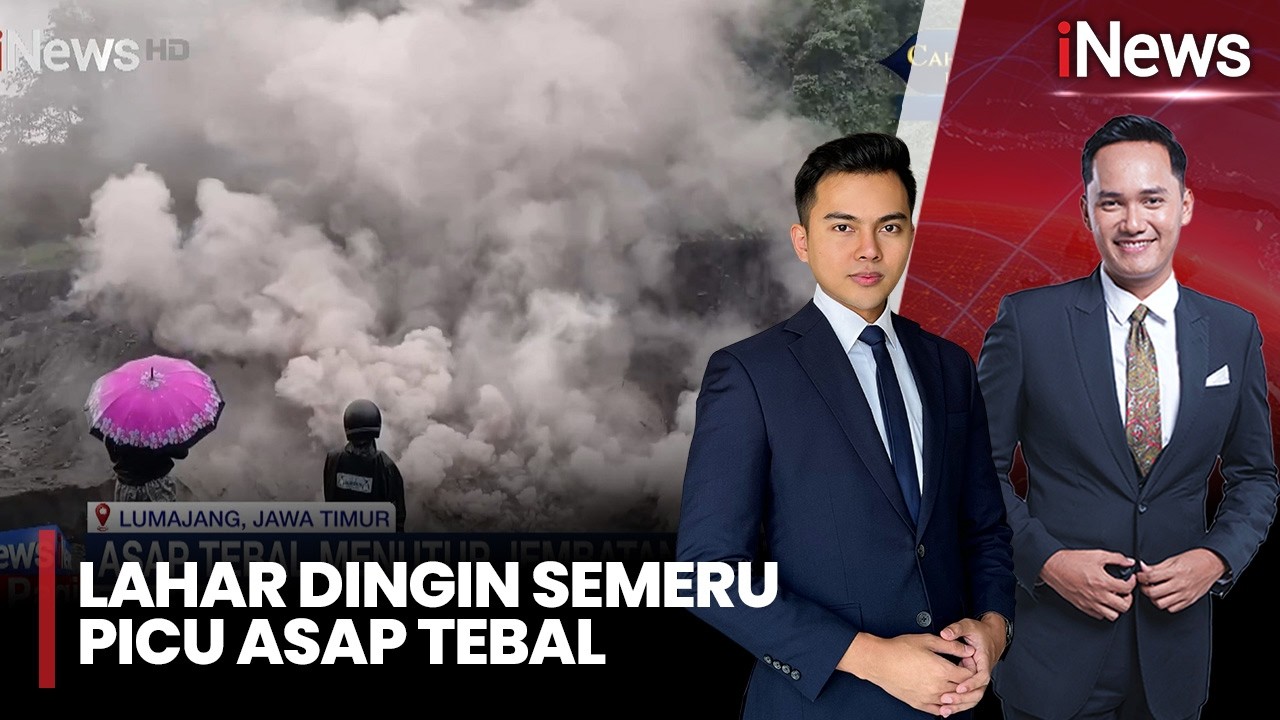 Hujan di Gunung Semeru Picu Banjir Lahar Dingin Disertai Letusan Sekunder, Warga Waspada |iPagi 18/2