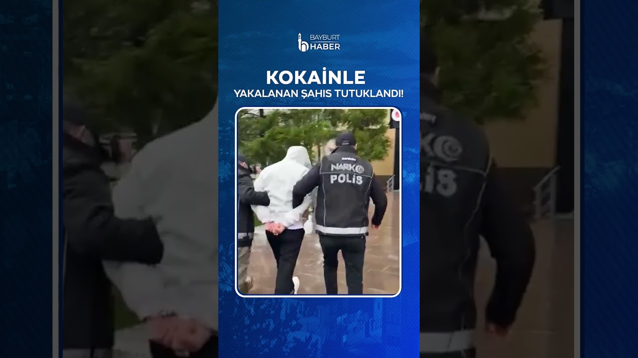 Bayburt'ta Kokainle Yakalanan Şahıs Tutuklandı!