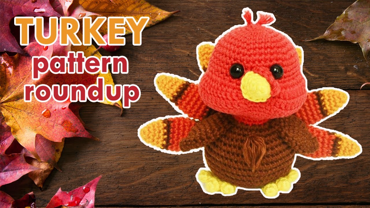 TURKEY CROCHET PATTERNS! Thanksgiving Crochet Pattern Roundup!