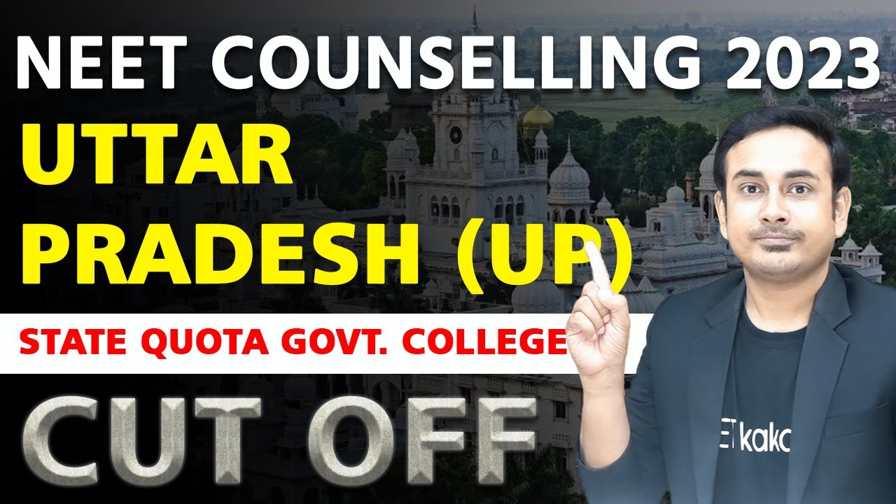 Uttar Pradesh (UP) NEET Govt. College Expected Cut Off 2023 | Cut Off 2022 | KGMU | 85% State Quota
