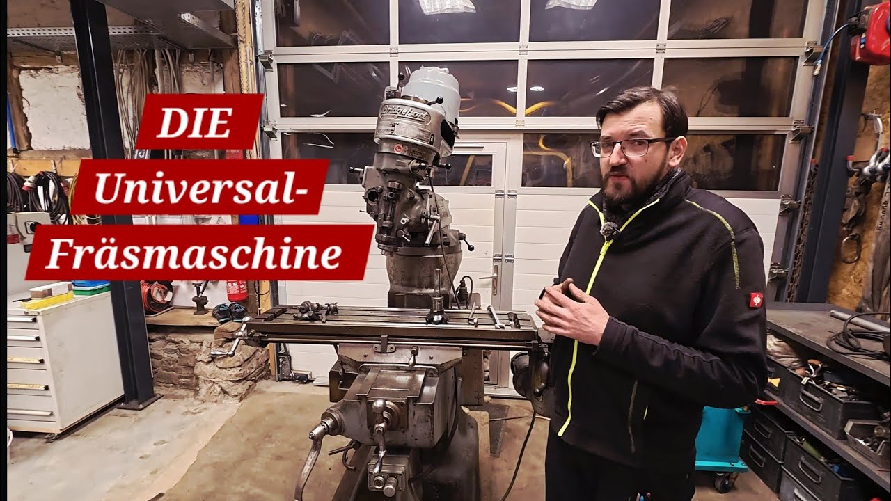 [ Vorstellung ] Bridgeport Universal-Fr&auml;smaschine / Eine der besten Fr&auml;smaschinen meiner Meinung! 