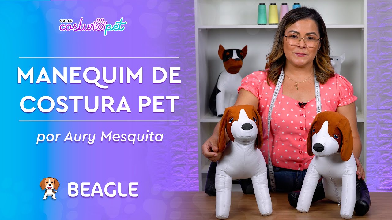 Conheça os Manequins de Costura Pet Cachorro Beagle da Professora Aury Mesquita