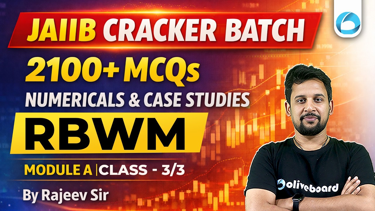 JAIIB RBWM Module A MCQ Practice 2026 | 2100+ MCQs, Numericals & Case Studies | Class 3/3