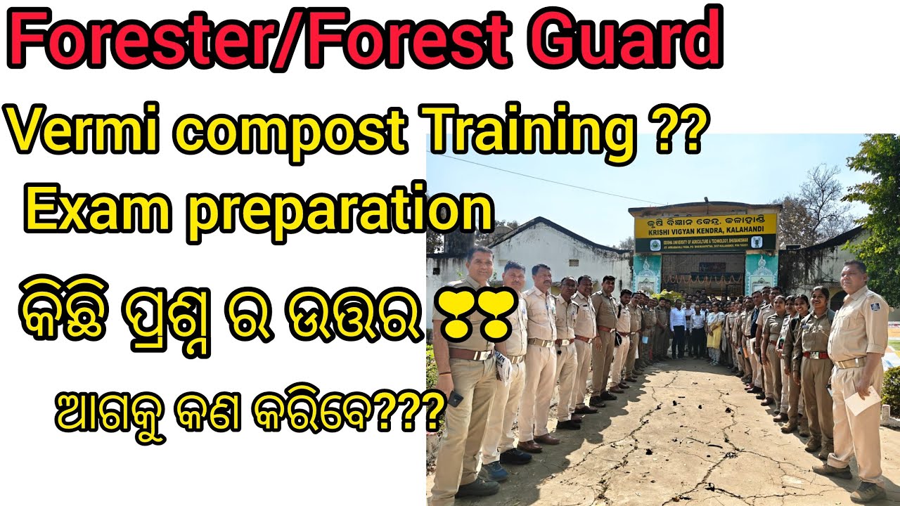 OSSSC Forester// Forest Guard// Vermi compost Training//All Details 💥❤️