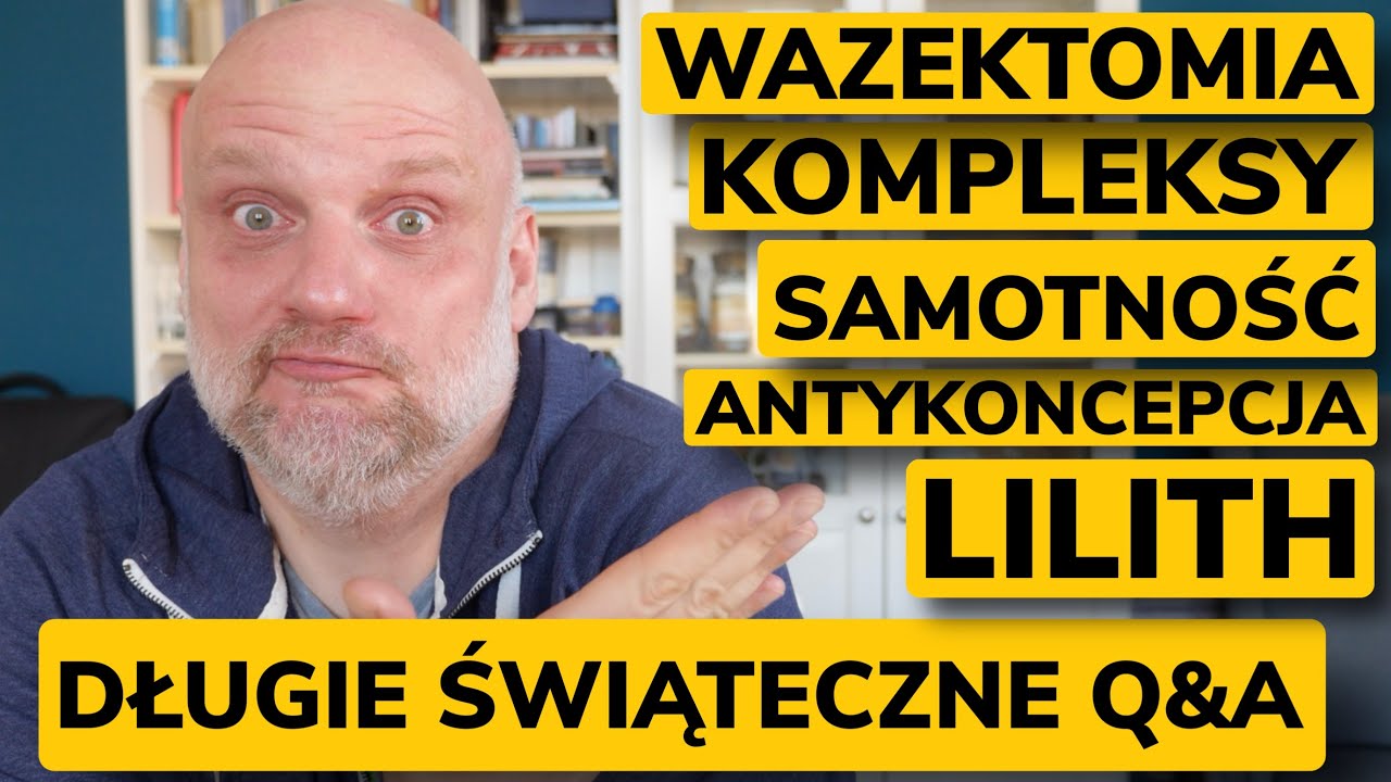 NV [#528] Q&A: Lilith, Antykoncepcja, Wazektomia, Kompleksy, Samotność i tysiąc innych rzeczy
